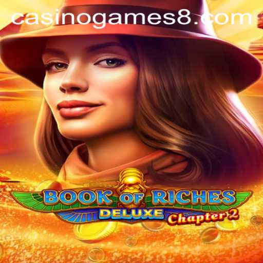 Exploring the Thrills of Book of Riches Deluxe Chapter 2 in the World of Casino Games