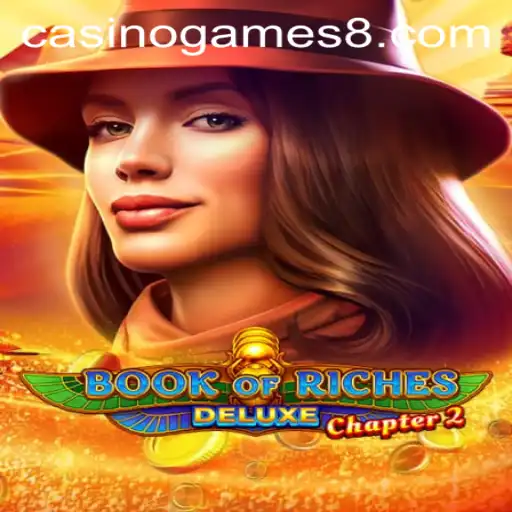 Exploring the Thrills of Book of Riches Deluxe Chapter 2 in the World of Casino Games