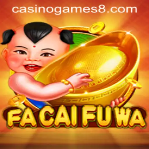 FaCaiFuWa: A New Dawn in Casino Games