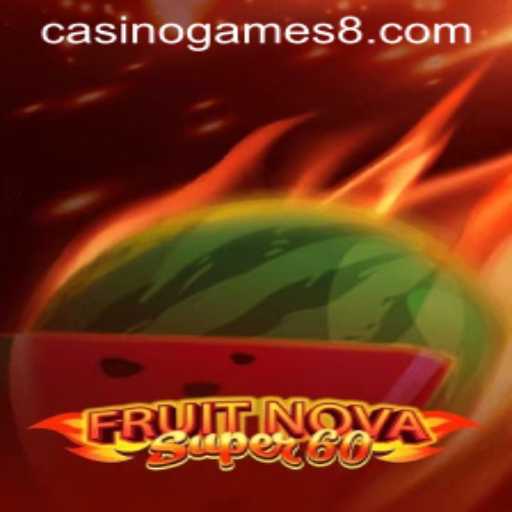 Exploring FruitNovaSuper60: A Stellar Addition to Casino Games