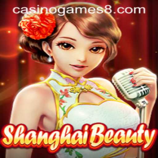 Discover ShanghaiBeauty Casino Game